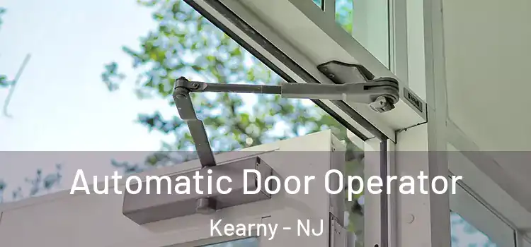 Automatic Door Operator Kearny - NJ