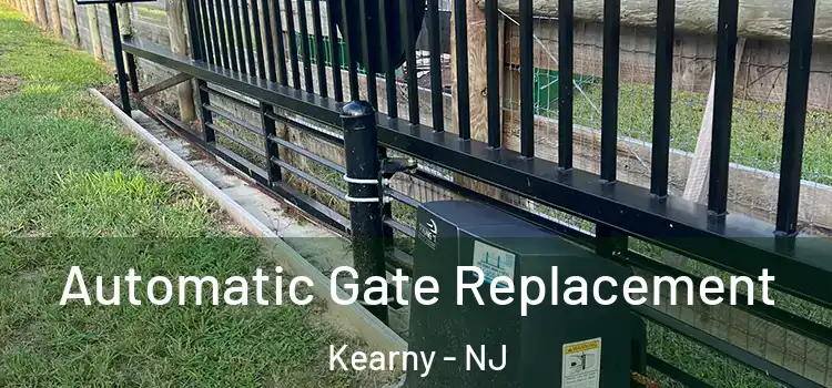 Automatic Gate Replacement Kearny - NJ