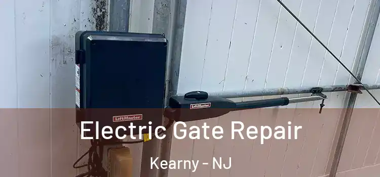 Electric Gate Repair Kearny - NJ
