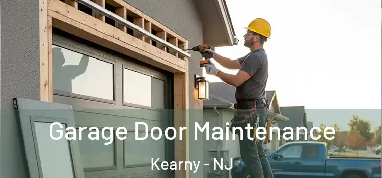 Garage Door Maintenance Kearny - NJ