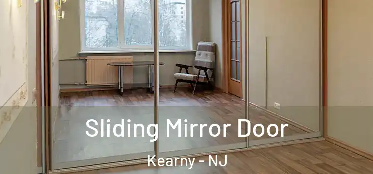  Sliding Mirror Door Kearny - NJ